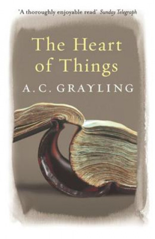 Carte Heart of Things A. C. Grayling