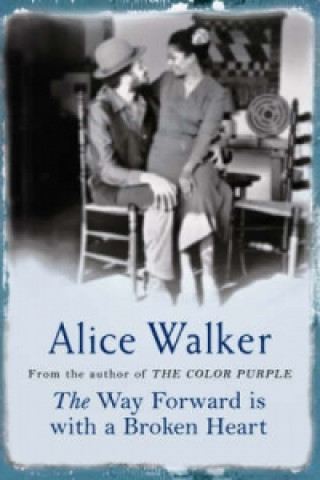 Книга Way Forward is with a Broken Heart Alice Walker
