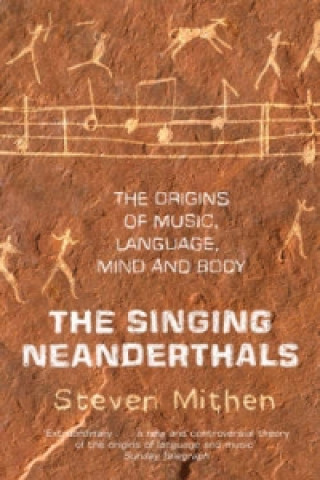 Livre Singing Neanderthals Steven Mithen