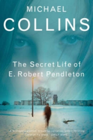 Carte Secret Life of E. Robert Pendleton Michael Collins