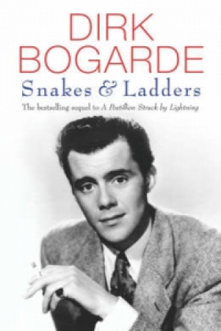 Könyv Snakes and Ladders Dirk Bogarde