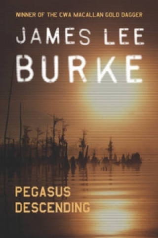 Kniha Pegasus Descending James Lee Burke