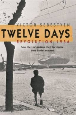Kniha Twelve Days Victor Sebestyen