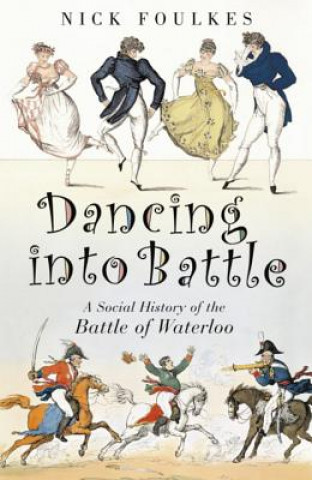 Könyv Dancing into Battle Nick Foulkes