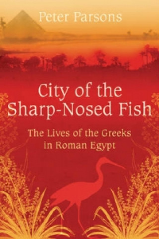 Kniha City of the Sharp-Nosed Fish Peter Parsons