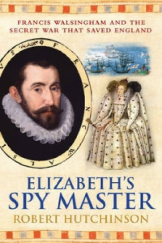 Buch Elizabeth's Spymaster Robert Hutchinson