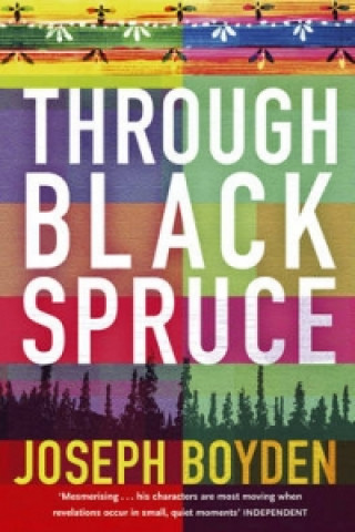 Libro Through Black Spruce Joseph Boyden