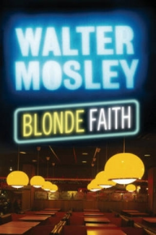 Carte Blonde Faith Walter Mosley