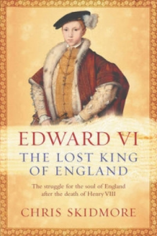 Buch Edward VI Christopher Skidmore