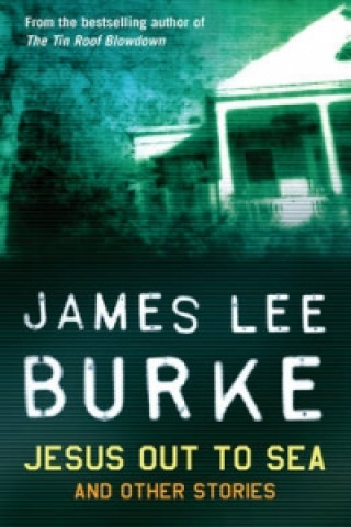 Kniha Jesus Out To Sea James Lee Burke