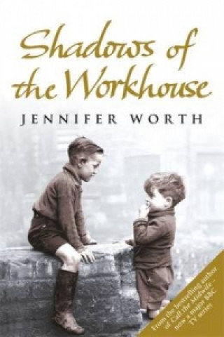 Książka Shadows Of The Workhouse Jennifer Worth