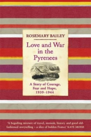 Kniha Love And War In The Pyrenees Rosemary Bailey