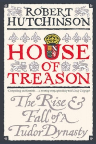 Könyv House of Treason Robert Hutchinson