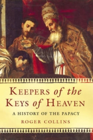 Kniha Keepers of the Keys of Heaven Roger Collins