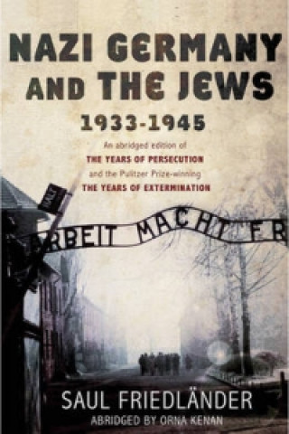 Carte Nazi Germany and the Jews Saul Friedlander