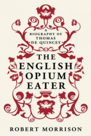 Βιβλίο English Opium-Eater Robert Morrison