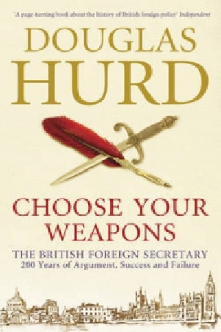 Kniha Choose Your Weapons Douglas Hurd