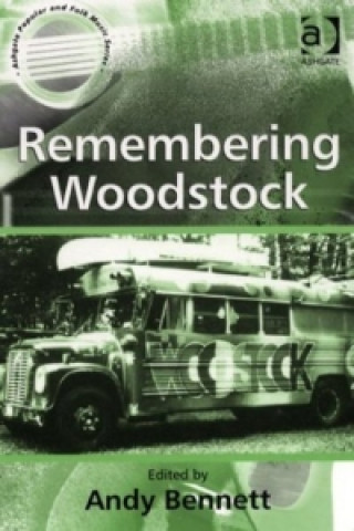 Buch Remembering Woodstock Andy Bennett