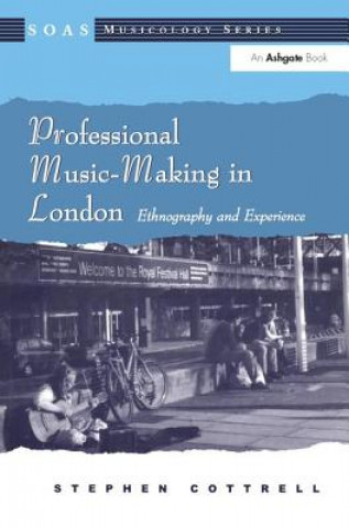 Βιβλίο Professional Music-Making in London Stephen Cottrell