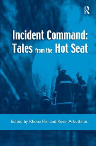 Libro Incident Command: Tales from the Hot Seat Kevin Arbuthnot