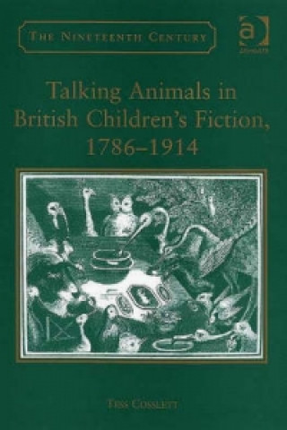Kniha Talking Animals in British Children's Fiction, 1786-1914 Tess Cosslett