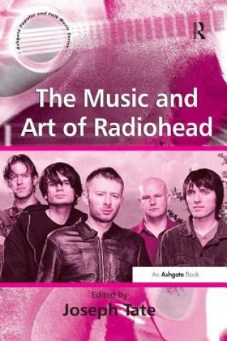 Kniha Music and Art of Radiohead Joseph Tate