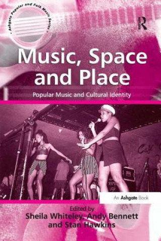 Kniha Music, Space and Place Andy Bennett