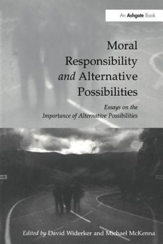 Carte Moral Responsibility and Alternative Possibilities Michael McKenna
