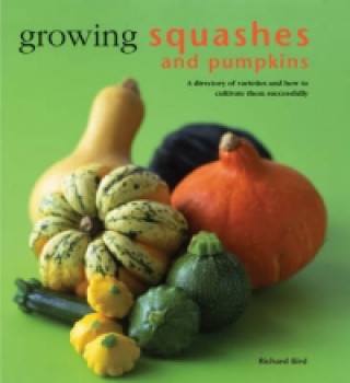 Książka Growing Squashes and Pumpkins Richard Bird