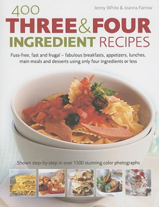 Könyv 400 Three & Four Ingredient Recipes Joanna Farrow