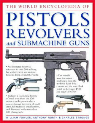 Könyv World Encyclopedia of Pistols, Revolvers and Submachine Guns Anthony North