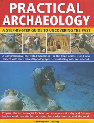 Kniha Practical Archaeology Christopher Catling