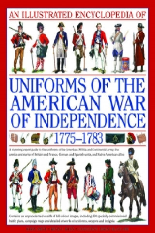Book Illustrated Encyclopedia of Uniforms of the American War of Independence Digby Smith