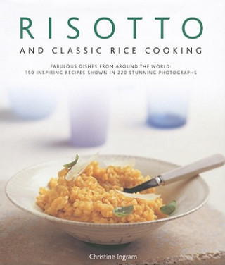 Libro Risotto and Classic Rice Cooking Christine Ingram