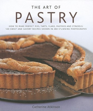Kniha Art of Pastry Catherine Atkinson