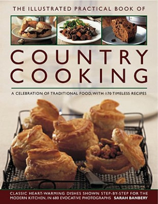 Könyv Illustrated Practical Book of Country Cooking Sarah Banbery