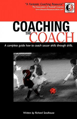 Könyv Coaching the Coach Richard Seedhouse
