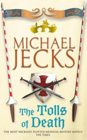 Kniha Tolls of Death (Last Templar Mysteries 17) Michael Jecks