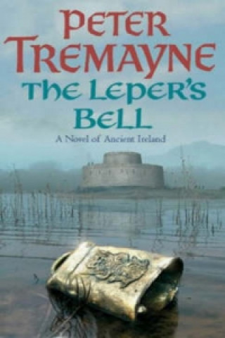 Kniha Leper's Bell (Sister Fidelma Mysteries Book 14) Peter Tremayne