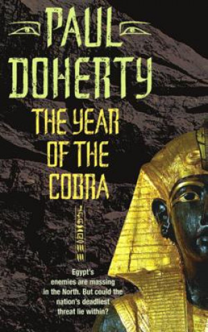 Knjiga Year of the Cobra (Akhenaten Trilogy, Book 3) Paul Doherty
