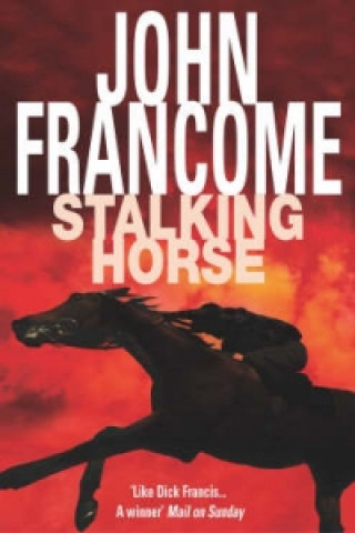 Kniha Stalking Horse John Francome