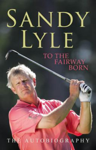 Carte To the Fairway Born Sandy Lyle