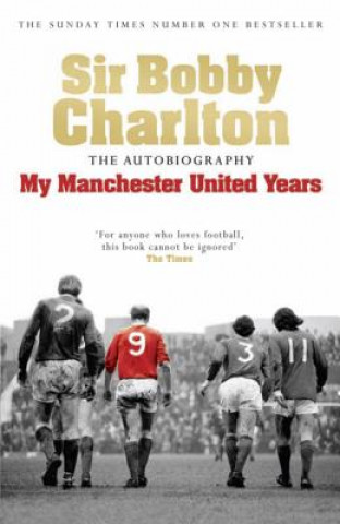 Könyv My Manchester United Years Bobby Charlton