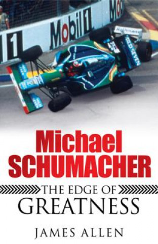 Knjiga Michael Schumacher James Allen