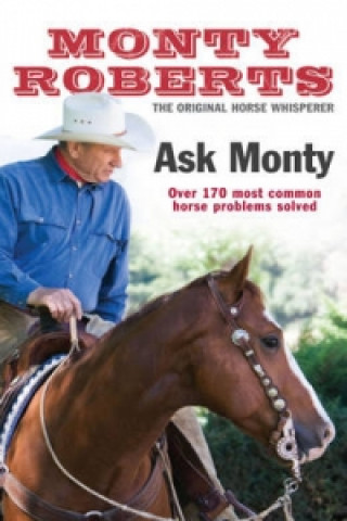 Knjiga Ask Monty Monty Roberts