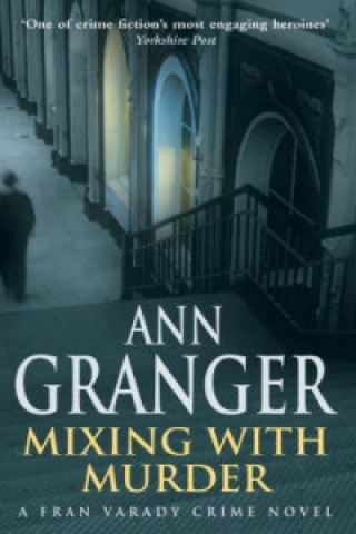 Könyv Mixing With Murder (Fran Varady 6) Ann Granger