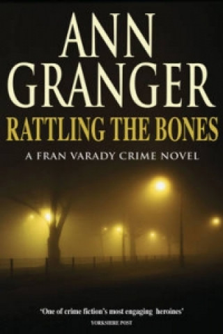 Könyv Rattling the Bones (Fran Varady 7) Ann Granger