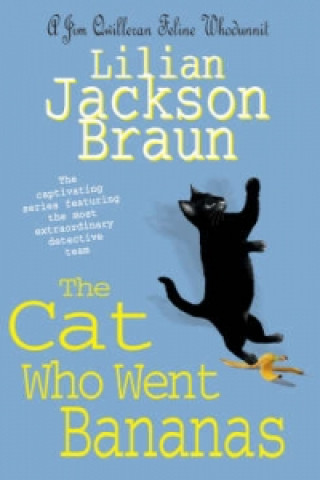Carte Cat Who Went Bananas (The Cat Who... Mysteries, Book 27) Lilian Jackson Braun