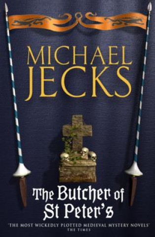 Kniha Butcher of St Peter's (Last Templar Mysteries 19) Michael Jecks