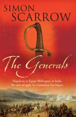 Книга Generals (Wellington and Napoleon 2) Simon Scarrow